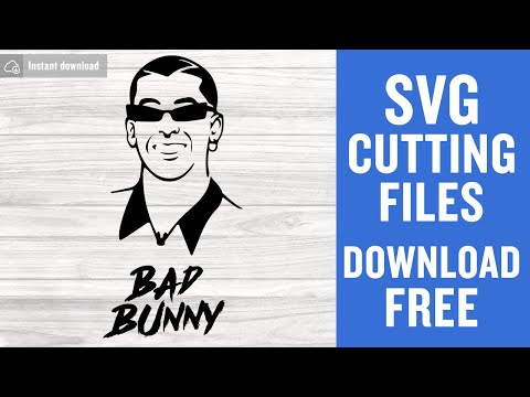 Bad Bunny Free Svg Cut Files for Scan n Cut Instant Download