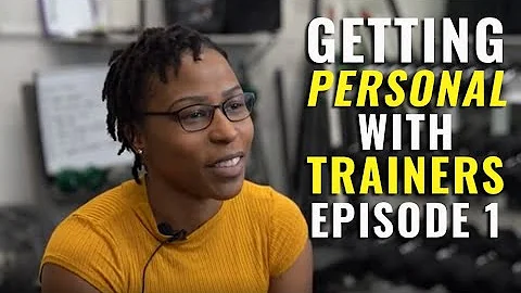 Getting Personal with Trainers Episode 1 - Michell...