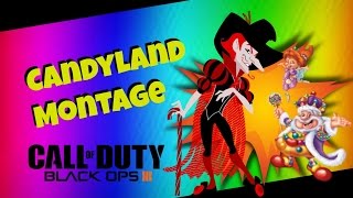 Candyland- Bo3 montage