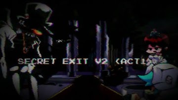 Secret Exit V2 Teaser 1 y 2 Extendidos Visual Fanmade
