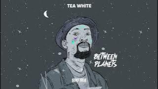 Tea White - Ephemeris