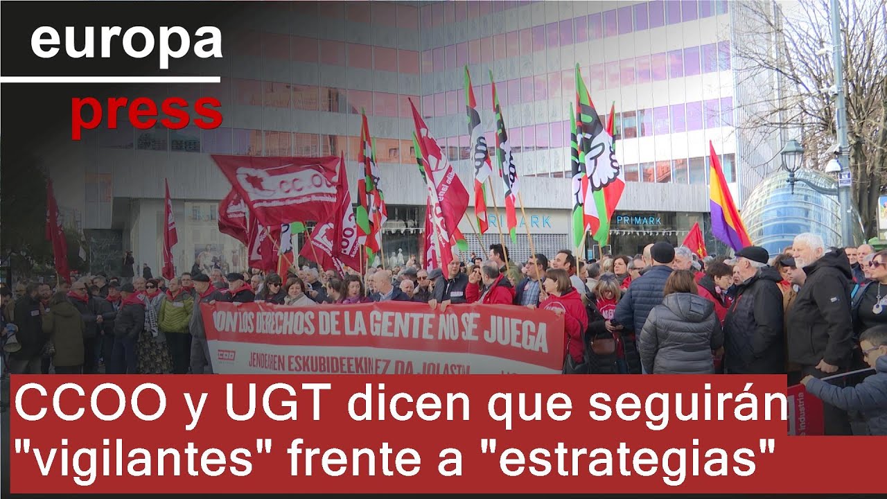 CC OO y UGT advierten de seguirán "vigilantes" frente a las ...