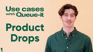 How to Run Successful Product Drops with a Virtual Waiting Room | Use Cases with Queue-it