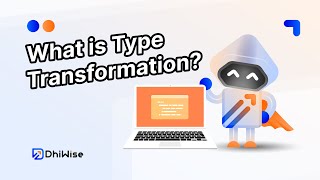 What is Type Transformation