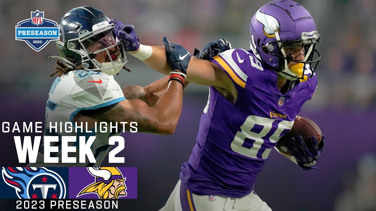 Tennessee Titans vs. Minnesota Vikings  2023 Preseason Week 2 Game  Highlights 