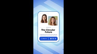 Celebrating Circular Economy Month | EP 39 | The Circular Future