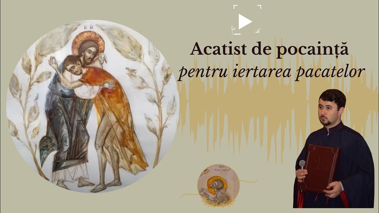 Acatist De Pocainta Acatist de pocăință - YouTube
