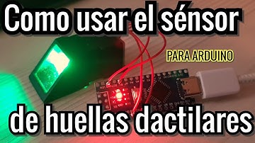 ¿Como Usar Sensor de Huellas Dactilares con Arduino? Tutorial Fácil y Rápido⚡