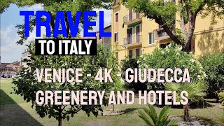 Travel to Italy - Venice - 4K - Giudecca greenery and hotels - 2023