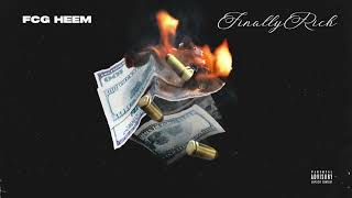 FCG Heem - "Finally Rich" (Official Audio)