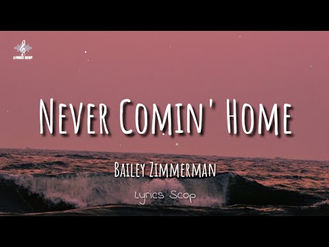 never comin home lyrics