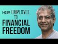 Naval Ravikant | How to go from Employee to Financially Independent - The Secret for True Wealth