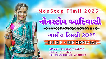 Nonstop Adivasi Gamit Timli 2025 | Dj Dip - Dip Official
