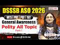 DSSSB ASO 2026 General Awareness | All Topics Complete Revision | Indian Polity by Pooja Ma’am
