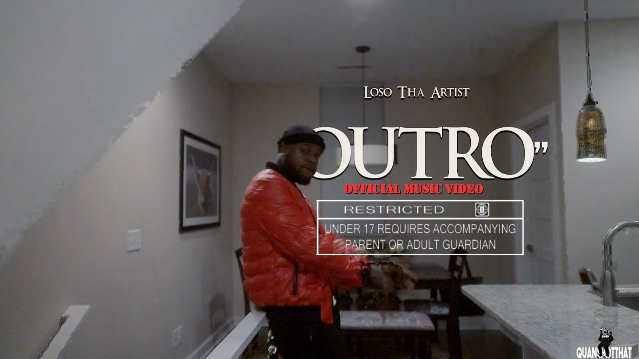 Watch Loso Tha Artist - Outro (Official Music Video) on YouTube Watch Loso Tha Artist - Outro (Official Music Video) on YouTube