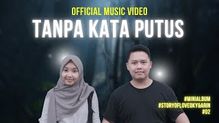 OKY & ARIN - Tanpa Kata Putus