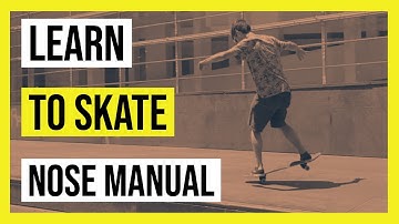 How to nose manual | Learn to skate | Skateboard tricks