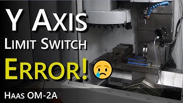 Haas Y Limit Switch Error--It
