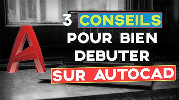 Comment bien DÉBUTER sur AutoCAD 2023