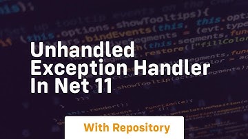 Unhandled Exception Handler in NET 11