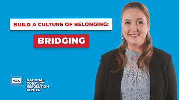 Build a Culture of Belonging: Bridging