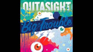 Outasight - Here Comes The Man