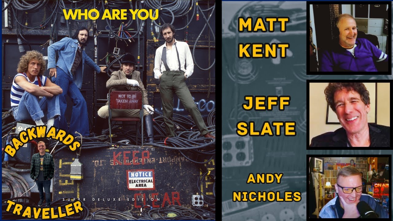 Who Are You | Super Deluxe Edition | With Matt Kent & Jeff Slate