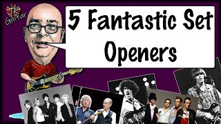 5 Fantastic Set Openers