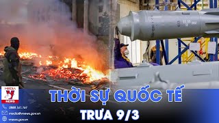 Thời sự Quốc tế trưa 9\/3. Nga sản xuất hàng loạt bom siêu khủng FAB-1500; Odessa đỏ lửa - VNews