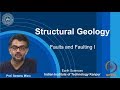 IITK NPTEL Structural Geology_Lecture 29: Faults & Faulting I [Prof. Santanu Misra]