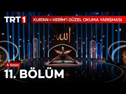 Kur’an-ı Kerim’i Güzel Okuma Yarışması 11. Bölüm