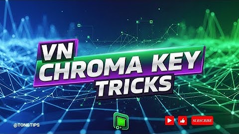 💲 EFFORTLESS: 3 Uses of Chroma Key in Vn Video Editor (tutorial) | 2025