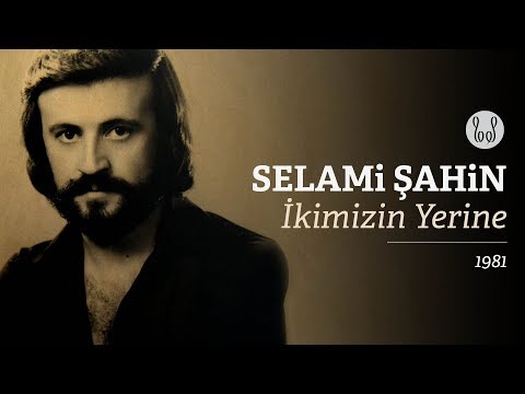 Selami Şahin - İkimizin Yerine (Official Audio)