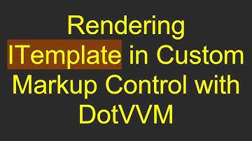 Rendering ITemplate in Custom Markup Control with DotVVM