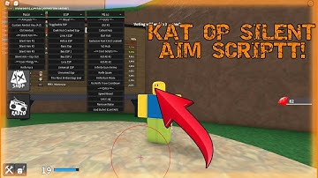KAT SCRIPT OP SILENT AIM AND MORE! [PASTEBIN] [READ DESC!]