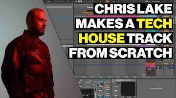 Chris Lake Makes A Tech House Track From Scratch