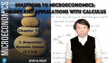 Solutions to 13.3 Sequential Dynamic Games (3.1-3.4) | Microeconomics Theory and Applications