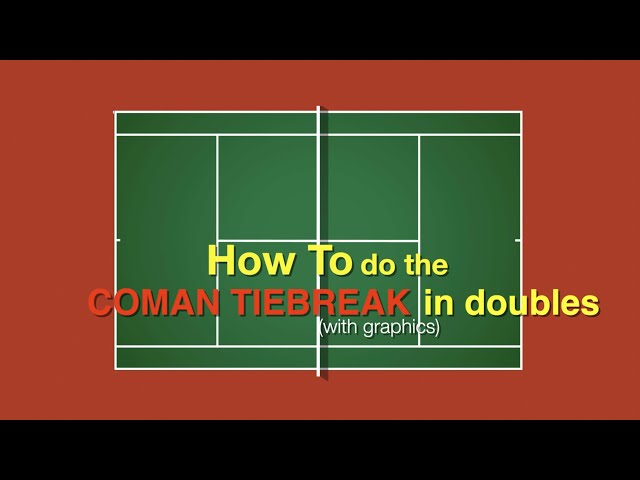 Breaking Down the Coman Tie-break in Simple Terms