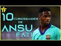 10 Datos y Curiosidades de ANSU FATI