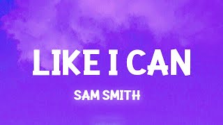 Sam Smith - Like I Can (TikTok Slowed)(Lyrics)