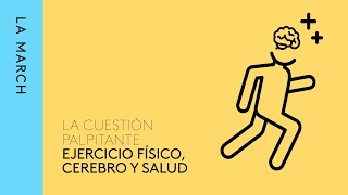 Ejercicio físico y salud mental · La March