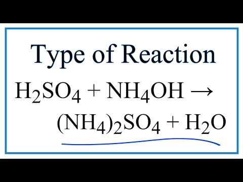 Video Type of Reaction for H2SO4 NH4OH = (NH4)2SO4 H2O - youtube