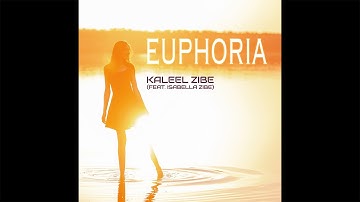 Euphoria (feat. Isabella Zibe) by Kaleel Zibe - Official music video