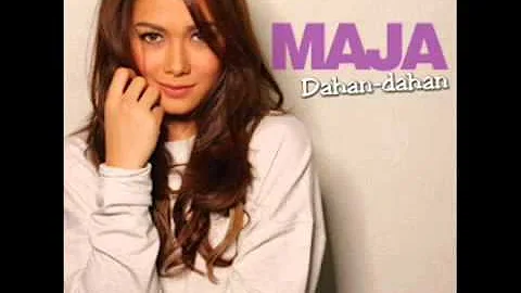 Dahan dahan -Maja Salvador (Audio)