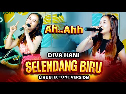 DIVA HANI - SELENDANG BIRU | HEHE HAHA (LIVE ELECTONE VERSION)