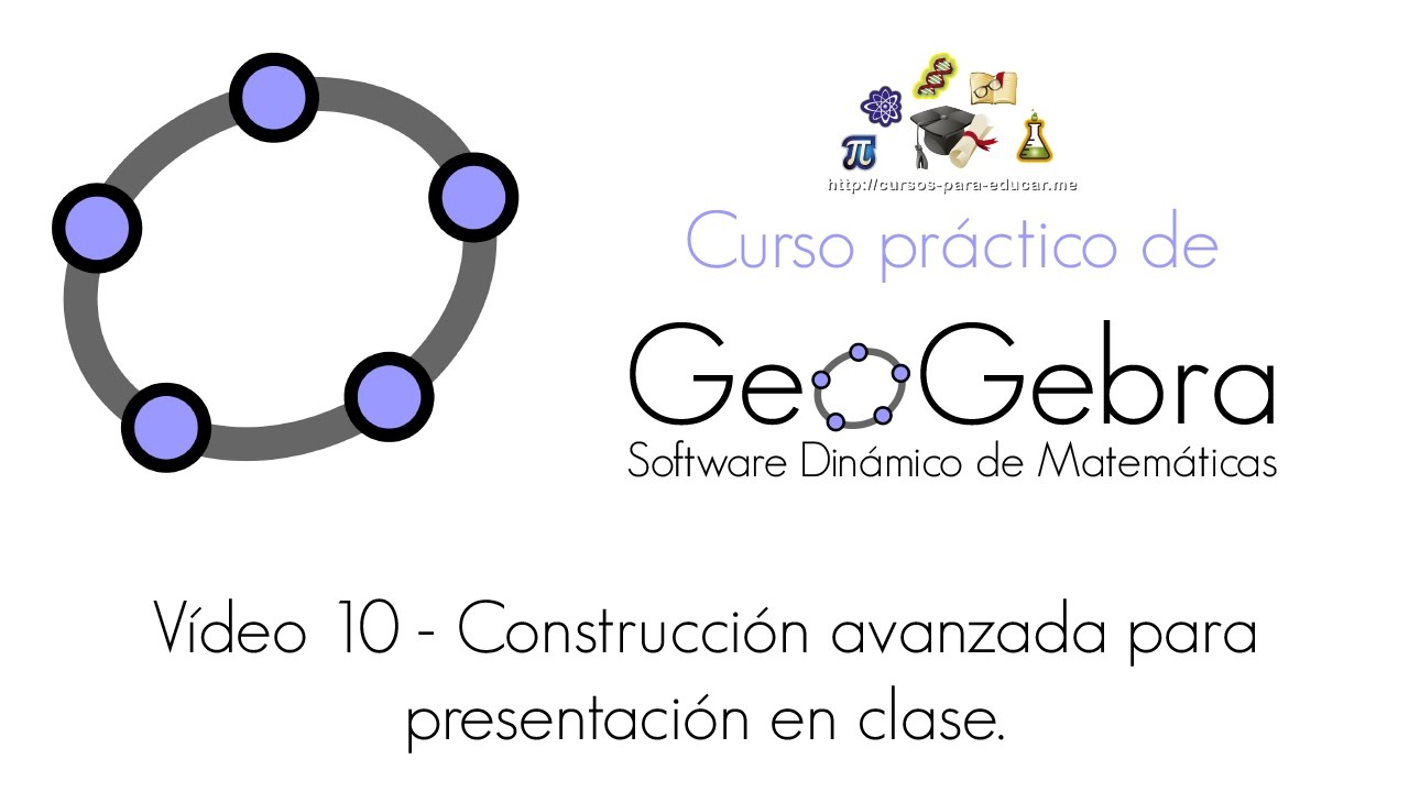 Curso Geogebra - 10 Construcción avanzada para presentar una clase