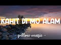Kahit Di Mo Alam - December Avenue (Lyrics) 🎵