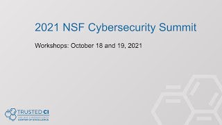 NSF 2021 Cybersecurity Summit: Token-Based Authentication and Authorization Workshop screenshot 3