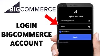 BigCommerce Account Login Guide 2024 | Big Commerce Sign In | BigCommerce App