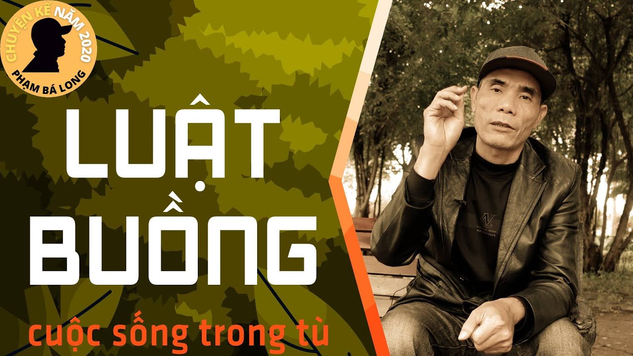 Hồi ức luật buồng giam những năm 90 | Cuộc sống trong tù